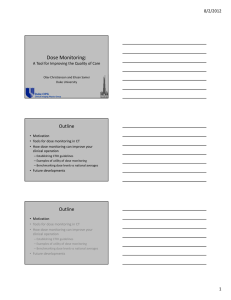 Dose Monitoring: Outline 8/2/2012 A Tool for Improving the Quality of Care