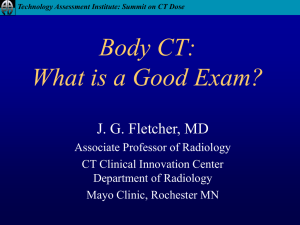 Body CT: What is a Good Exam? J. G. Fletcher, MD