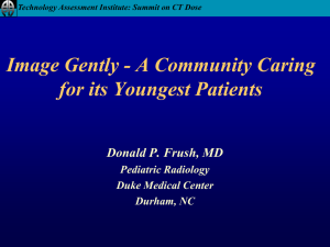 Image Gently - A Community Caring for its Youngest Patients Pediatric Radiology
