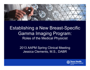 Establishing a New Breast-Specific Gamma Imaging Program: Roles of the Medical Physicist