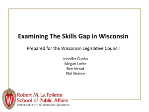 Examining The Skills Gap in Wisconsin Jennifer Cunha Megan Loritz