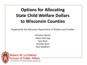 Options for Allocating State Child Welfare Dollars to Wisconsin Counties