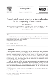Cosmological natural selection as the explanation Lee Smolin ∗