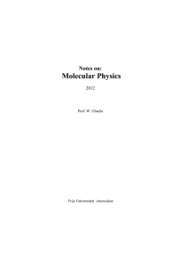 Molecular Physics Notes on: 2012 Prof. W. Ubachs