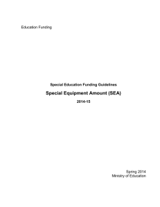 Special Equipment Amount (SEA) Education Funding Spring 2014 Ministry of Education