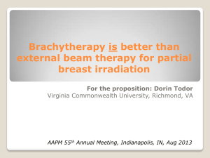 Brachytherapy is better than external beam therapy for partial breast irradiation