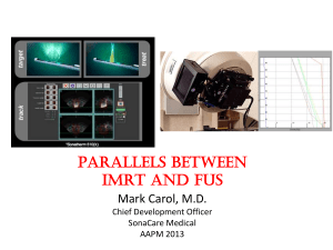 Parallels between IMRT and FUS Mark Carol, M.D.