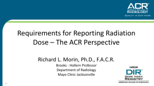 Requirements for Reporting Radiation Dose – The ACR Perspective