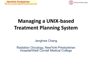 Managing a UNIX-based Treatment Planning System  Jenghwa Chang