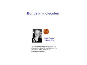 Bonds in molecules Linus Pauling, Nobel 1954