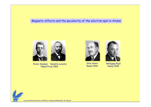 Magnetic effects and the peculiarity of the electron spin in... Otto Stern Wolfgang Pauli Pieter Zeeman