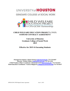 CHILD WELFARE EDUCATION PROJECT STIPEND CONTRACT AGREEMENT University of Houston