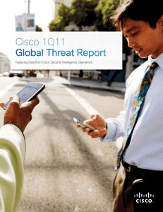 Cisco 1Q11 Global Threat Report Featuring Data from Cisco Security Intelligence Operations 1