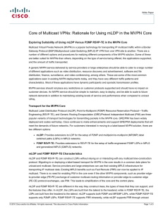 Core of Multicast VPNs: Rationale for Using mLDP in the... Exploring Suitability of Using mLDP Versus P2MP RSVP-TE in the...