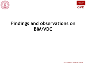 Findings and observations on BIM/VDC ! CIFE, Stanford University © 2014!