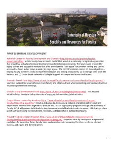 University of Houston Benefits and Resources for Faculty PROFESSIONAL DEVELOPMENT