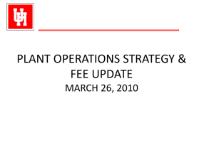 PLANT OPERATIONS STRATEGY &amp; FEE UPDATE MARCH 26, 2010