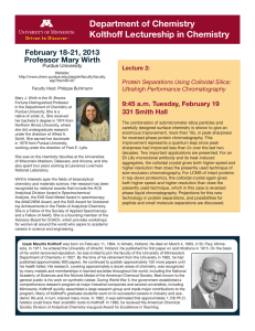 Department of Chemistry Kolthoff Lectureship in Chemistry February 18-21, 2013 Professor Mary Wirth