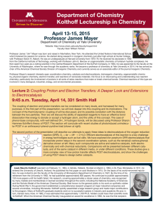 Department of Chemistry Kolthoff Lectureship in Chemistry April 13-15, 2015 Professor James Mayer