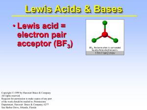 Lewis Acids &amp; Bases Lewis acid = electron pair acceptor (BF