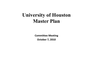University of Houston Master Plan Committee Meeting October 7, 2010