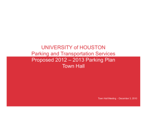 UNIVERSITY of HOUSTON Parking and Transportation Services Town Hall