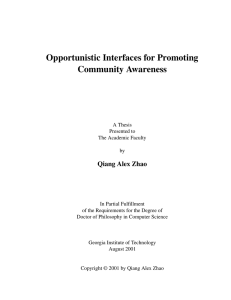 Opportunistic Interfaces for Promoting Community Awareness Qiang Alex Zhao