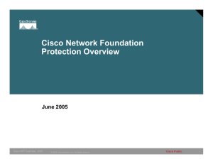 Cisco Network Foundation Protection Overview June 2005 Cisco Public