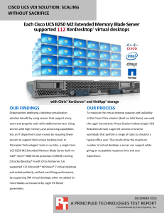 CISCO UCS VDI SOLUTION: SCALING WITHOUT SACRIFICE OUR FINDINGS OUR PROCESS