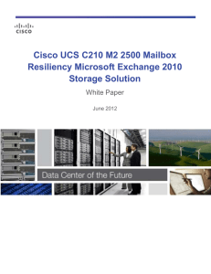 Cisco UCS C210 M2 2500 Mailbox Resiliency Microsoft Exchange 2010 Storage Solution