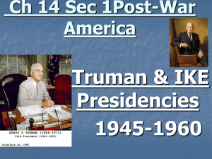 Truman &amp; IKE Presidencies 1945-1960 Ch 14 Sec 1Post-War