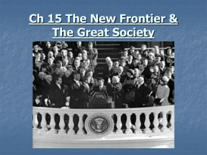 1960-1963 Ch 15 The New Frontier &amp; The Great Society