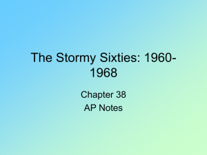 The Stormy Sixties: 1960- 1968 Chapter 38 AP Notes