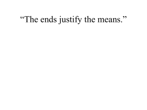 “The ends justify the means.”