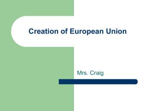 Creation of European Union Mrs. Craig
