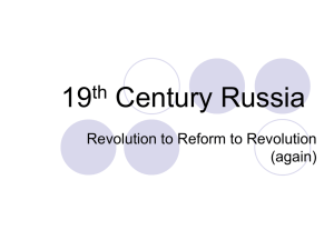 19 Century Russia th Revolution to Reform to Revolution