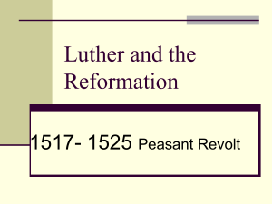 Luther and the Reformation 1517- 1525 Peasant Revolt