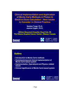 Clinical Implementation and Application of Monte Carlo Methods in Photon &amp;