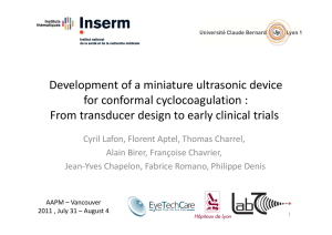 Development of a miniature ultrasonic device  for conformal cyclocoagulation :  From transducer design to early clinical trials