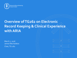 Overview of TG262 on Electronic Record Keeping &amp; Clinical Experience with ARIA