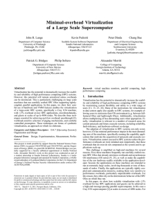 Minimal-overhead Virtualization of a Large Scale Supercomputer John R. Lange Kevin Pedretti