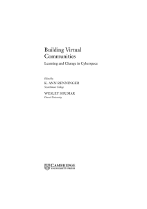 Building Virtual Communities Learning and Change in Cyberspace K. ANN RENNINGER