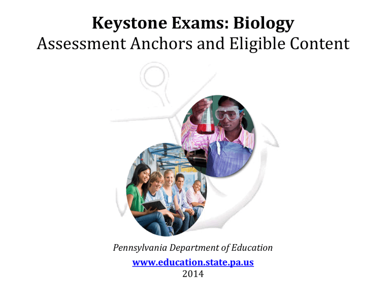 Keystone Exams Biology Assessment Anchors and Eligible Content