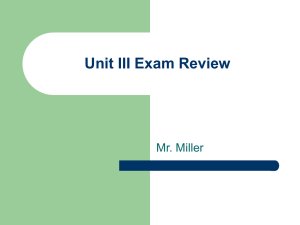 Unit III Exam Review Mr. Miller