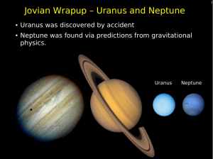 Jovian Wrapup – Uranus and Neptune Uranus was discovered by accident physics.