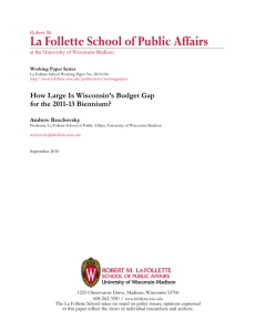 La Follette School of Public Affairs for the 2011-13 Biennium? Robert M.