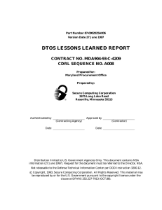 DTOS LESSONS LEARNED REPORT CONTRACT NO. MDA904-93-C-4209 CDRL SEQUENCE NO. A008