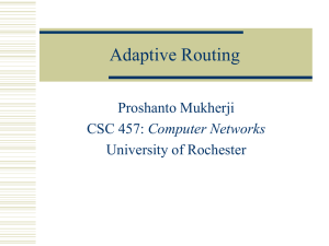 Adaptive Routing Proshanto Mukherji Computer Networks University of Rochester