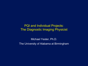 PQI and Individual Projects: The Diagnostic Imaging Physicist Michael Yester, Ph.D.