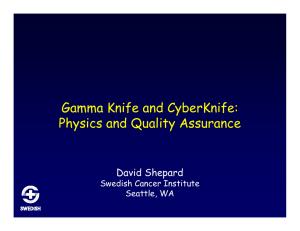 Gamma Knife and CyberKnife: Physics and Quality Assurance y Q